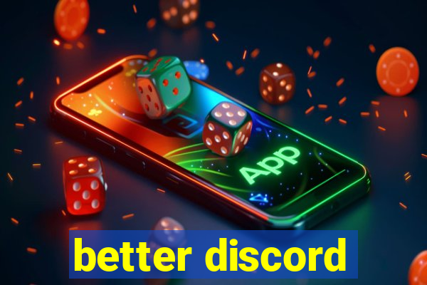 better discord